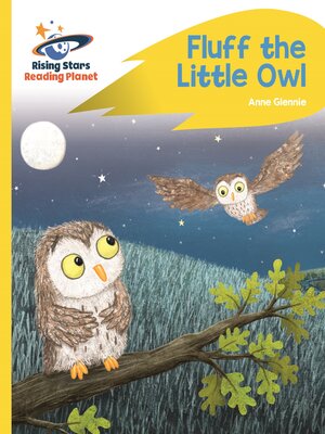 cover image of Reading Planet--Fluff the Little Owl--Yellow Plus